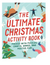 The Ultimate Christmas Activity Book