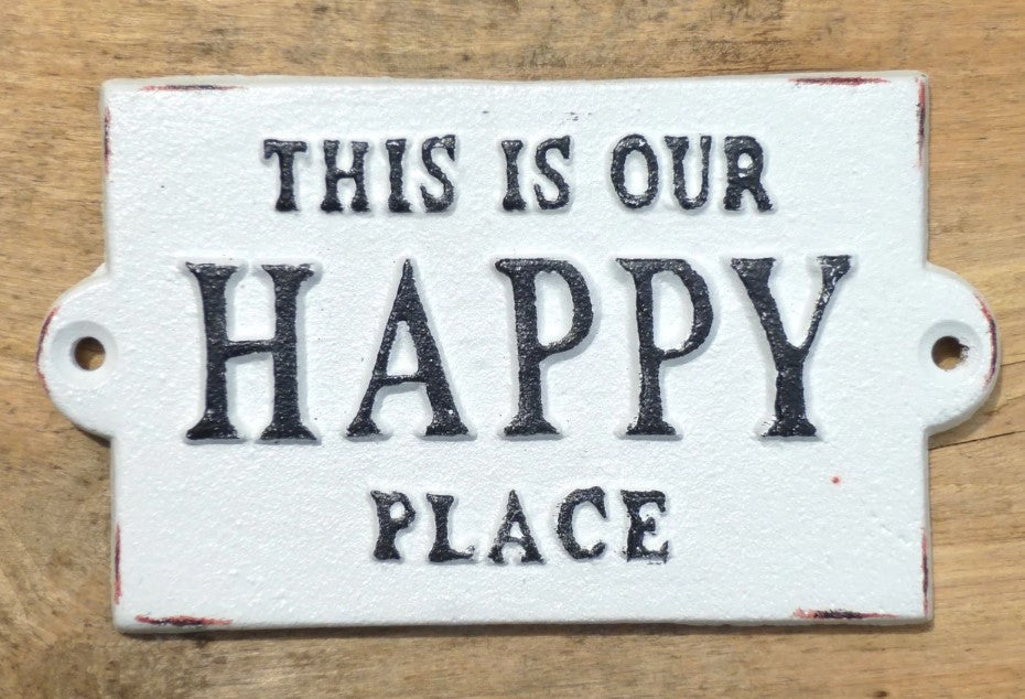 Cast Iron Sign - This Is Our Happy Place