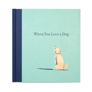 Book - When You Love A Dog